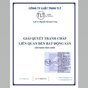 Giải quyết tranh chấp liên quan đến bất động sản – Cẩm nang trực chiến